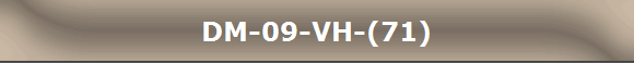 DM-09-VH-(71)